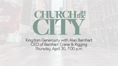 Church in the City: Kingdom Generosity