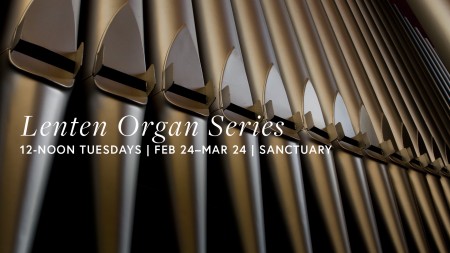 Lenten Organ Series