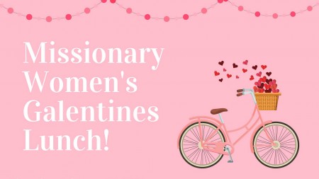 Missionary Women's Galentines Lunch